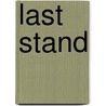 Last Stand by Bryan Perrettt