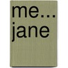 Me... Jane door Patrick Mcdonnell