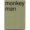 Monkey Man by Steve Brewer