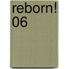 Reborn! 06 door Akira Amano