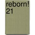Reborn! 21