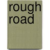 Rough Road door Kate Davis
