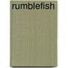 Rumblefish by Susan E. Hinton