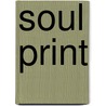 Soul Print door Mark Batterson