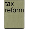 Tax Reform door James John Jurinski