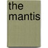 The Mantis