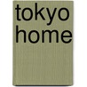 Tokyo Home by Thierry Gloris