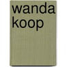 Wanda Koop by Robin Laurence