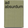 Ad Absurdum by Marta Herford