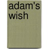 Adam's Wish door Onbekend