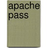 Apache Pass door Stig Holmas