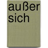 Außer sich by Eberhard Jüngel