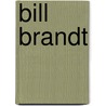 Bill Brandt door Mark Haworth-Booth