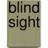 Blind Sight