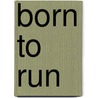 Born to Run door Ronald Keith Gaddie