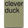Clever Duck by Dick King Smith