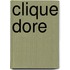 Clique Dore