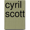 Cyril Scott door Laurie J. Sampsel