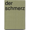 Der Schmerz by Marguerite Duras