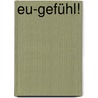 Eu-Gefühl! door Frank Kinslow