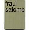 Frau Salome by Wilhelm Raabe