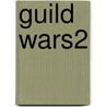 Guild Wars2 door J. Robert King