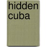 Hidden Cuba door Jack Watson