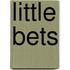 Little Bets