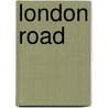 London Road door Alecky Blythe