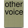 Other Voice by Cctavio Paz