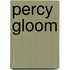 Percy Gloom
