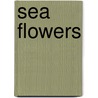 Sea Flowers door Jill Bliss