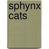 Sphynx Cats door Nancy Furstinger