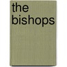 The Bishops by Trevor Beeson