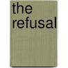 The Refusal by Ute Eskildsen