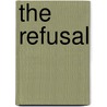 The Refusal door Ute Eskildsen
