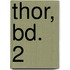 Thor, Bd. 2