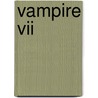 Vampire Vii by Vampire