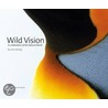 Wild Vision door John Beatty