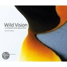Wild Vision by John Beatty