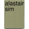 Alastair Sim by Mark Simpson