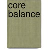 Core Balance door Marcelle Pick