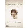Crossed Over door Beverly Lowry