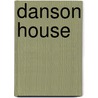 Danson House by Richard Lea