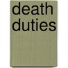 Death Duties door Janet LaPierre