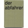 Der Abfahrer by Bille Haag