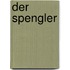 Der Spengler