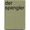 Der Spengler door Bernhard Linortner