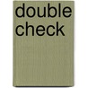 Double Check door Malcolm Rose