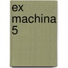 Ex Machina 5 door Brian K. Vaughan